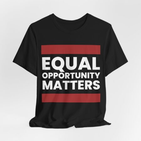 Equal Opportunity Matters EOM  | Unisex T-shirt