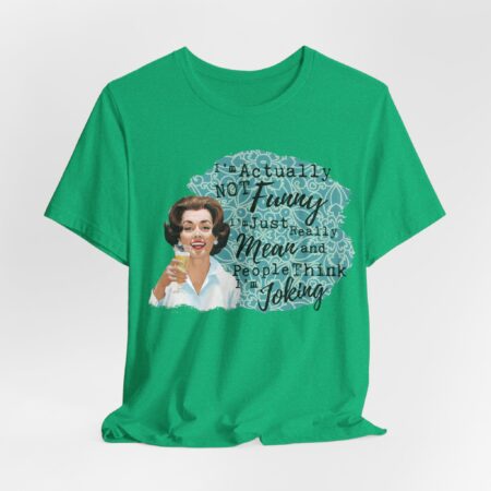 A sarcastic kind of funny