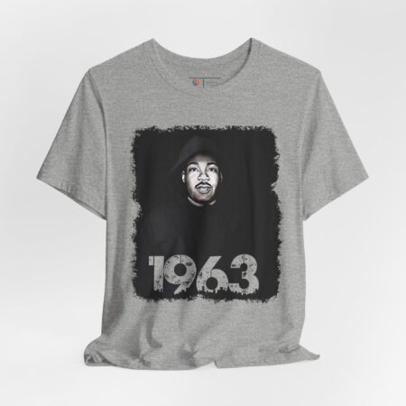 MLK Day 2025 Shirt, 1963 | MLK Jr. Day Shirt |