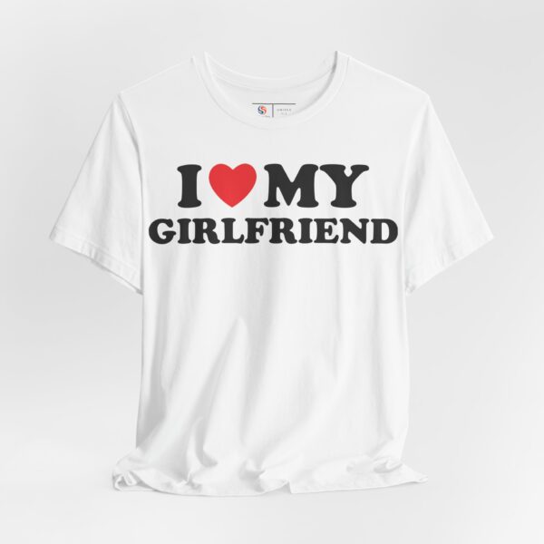 I Love (Heart) My Girlfriend | Valentine's Day Shirt | Gift for Him | Gift for Her