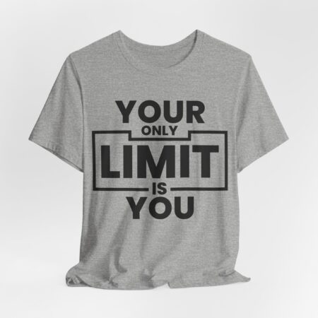 “Your only limit is you”