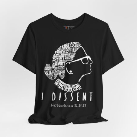 I Dissent | Ruth Bader Ginsburg | Voting Rights | Unisex T-shirt | Political Activist T-shirt
