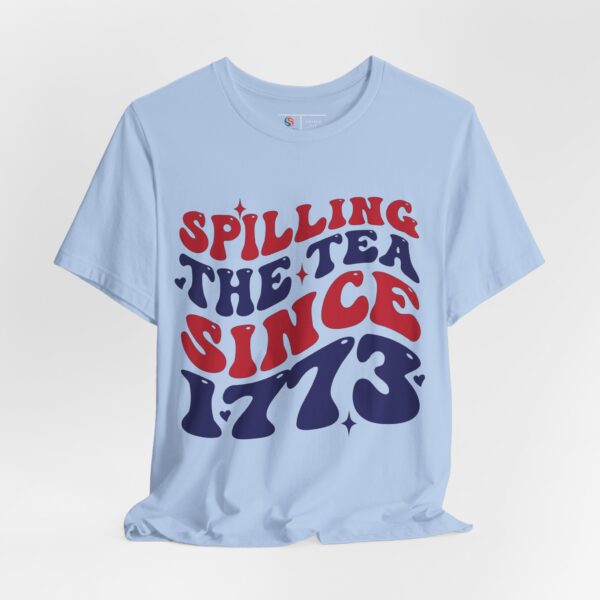 6637796062717641600_2048.jpeg Spilling the tea, sin 1773 4th of July, Wavy Font T-shirt | July 4th T-shirt | 4th of July Tee
