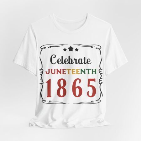 Celebrate Juneteenth, Unisex T-shirt