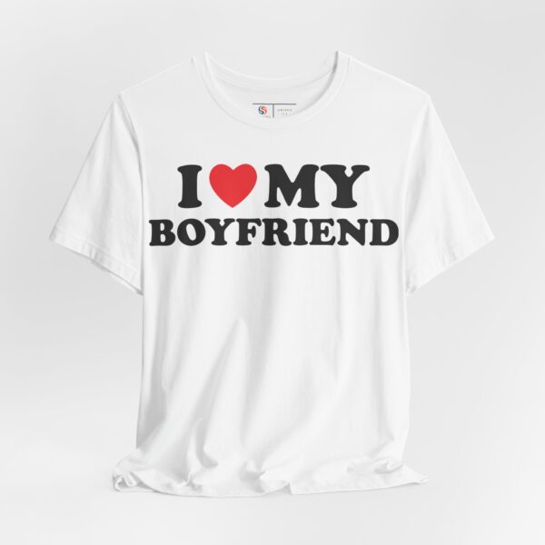 I Love (Heart) My Boyfriend | Valentine's Day Shirt | Gift for Her | Gift for Him
