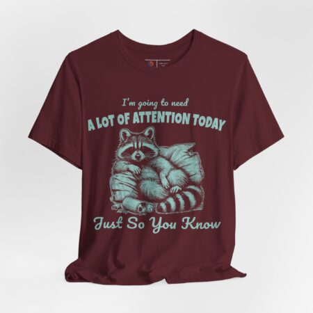 Attention Need | Funny Racoon T-shirt