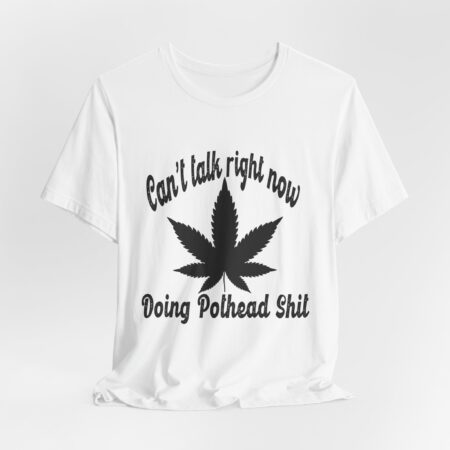 Can't talk right now, doing pothead shit