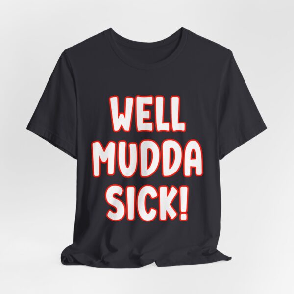 11145953322818111615_2048.jpeg “Well mudda sick!”