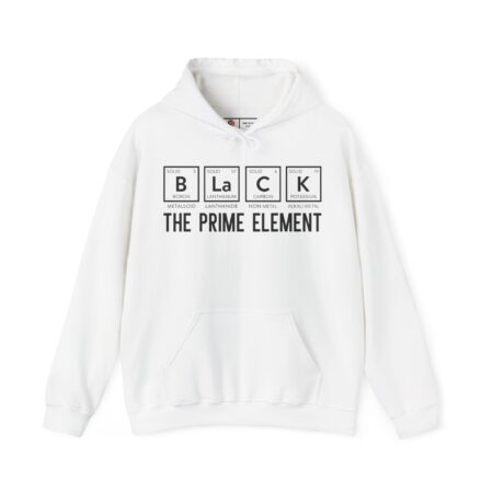 Black History Hoodie | The Prime Element Hoodie | African American Heritage | Funny & Sarcastic