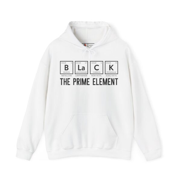 Black History Hoodie | The Prime Element Hoodie | African American Heritage | Funny & Sarcastic