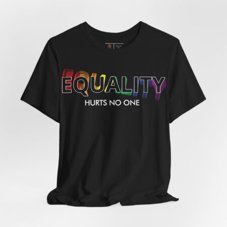 Equality, Hurts No One |  Gay Rights Tee | Human Rights T-shirt | Social Awareness Tee
