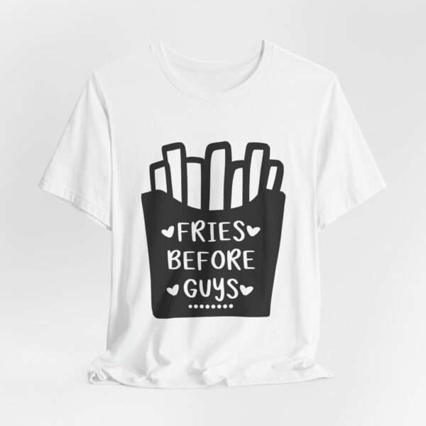 “Fries before guys“, Anti Valentines Day T-Shirt