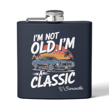 Father's Day Gift | "I'm not old. I'm a classic" Personalized Stainless Steel Flask