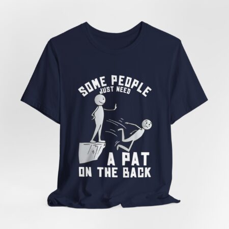 Pat on the back | Funny and Sarcastic T-shirt