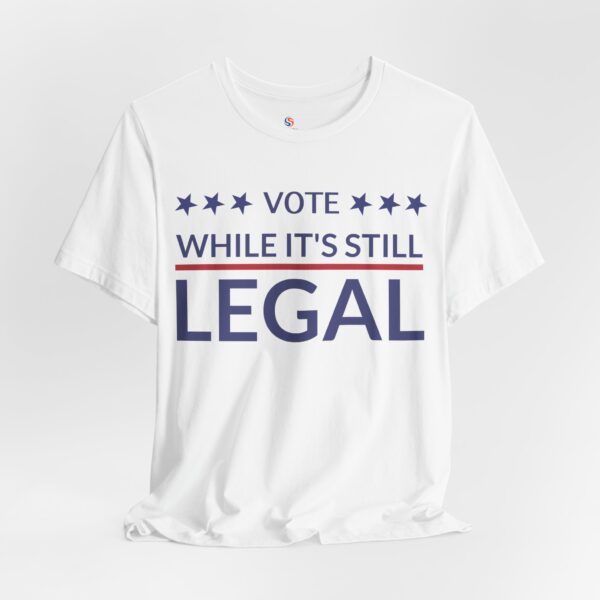 2933173968795331386_2048-1.jpeg Your Vote | Vote While It's Legal | Voting Rights T-shirt | Political Activist T-shirt