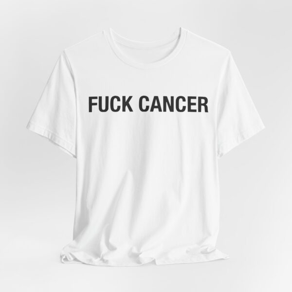 3153512807237260623_2048.jpeg F**k Cancer T-shirt