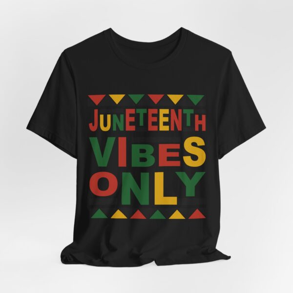 3496688473689317493_2048.jpeg Juneteenth Vibes Only, T-shirt | Black History Month Shirt