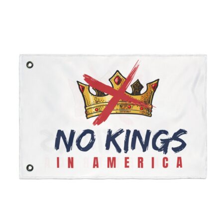 Double Sided Flag: No Kings in America, Decorative Banner, Patriotic Flag, Protest Flag, Home & Garden Decor, Outdoor Celebration