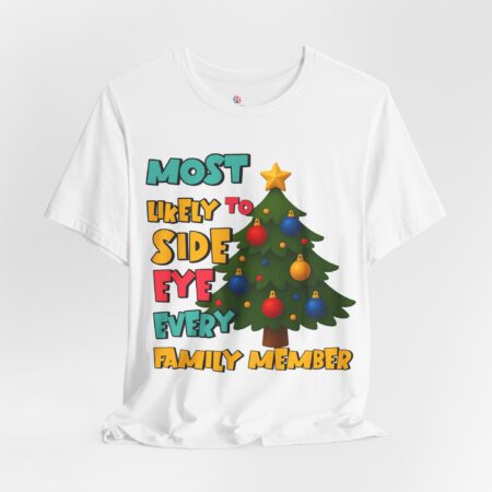 Family Matching Christmas Shirts | Funny "Most Likely To" T-Shirts | Side Eye
