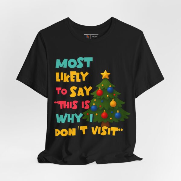 Family Matching Christmas Shirts | Funny "Most Likely To" T-Shirts | Why I Don't Visit